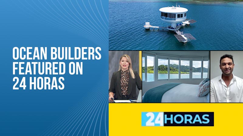 Ocean Builders Featured on 24 Horas