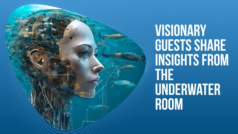 Visionary Guests Share Insights from the Underwater Room